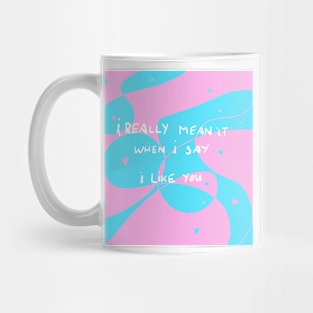 I like you Mug